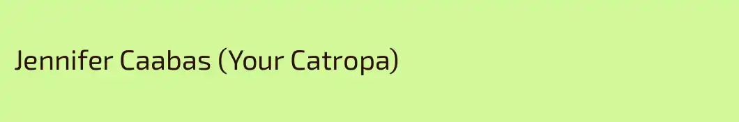 Jennifer Caabas (Your Catropa)